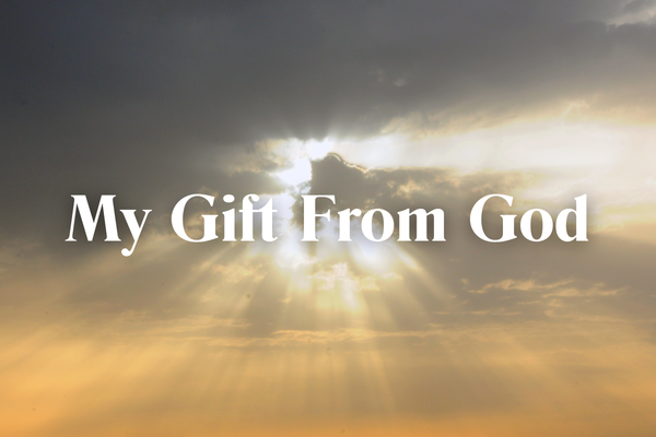 My Gift From God