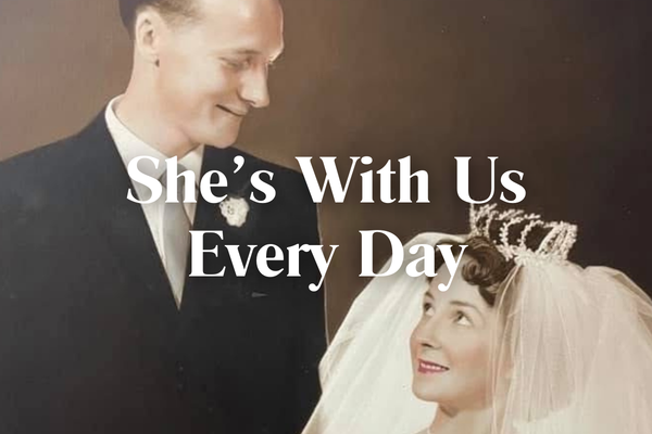 She's With Us Every Day